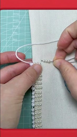 Sewing Pearl Beads onto Fabric Edge with Precise Hand Stitching #handcraft