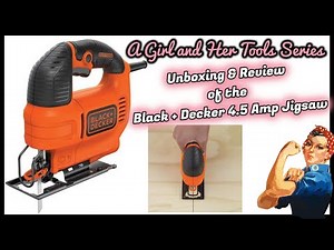 BLACK + DECKER JIGSAW UNBOXING AND REVIEW