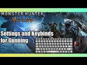 Mouse and Keyboard Settings for Monster Hunter Wilds