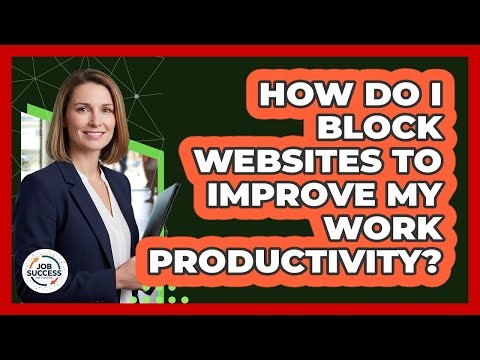 How Do I Block Websites To Improve My Work Productivity?