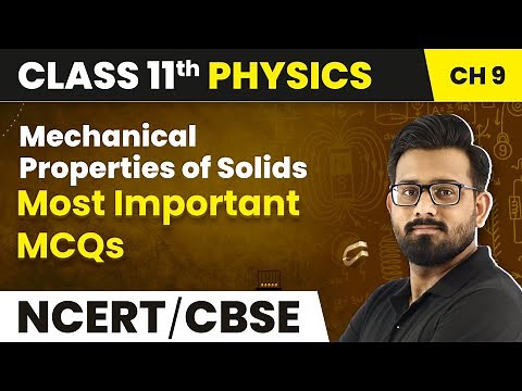 Mechanical Properties of Solids - Most Important MCQs | Class 11 Physics Chapter 9 (2022-23)