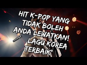 Hits K-Pop 2024 | Playlist Romantis || Kumpulan Lagu-lagu| Korea Terbaik|lagu korea terpopuler
