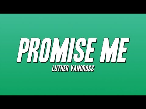Luther Vandross - Promise Me (Lyrics)