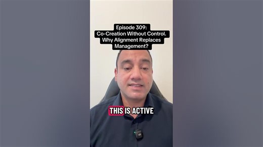 EPISODE 309 —CO-CREATION WITHOUT CONTROL. WHY ALIGNMENT REPLACES MANAGEMENT