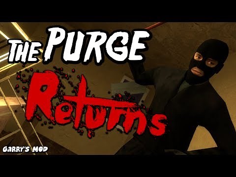 The Purge Returns - (Garry's Mod)