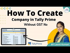 How to Create Company in Tally prime without GST Number by Laxmi kumari