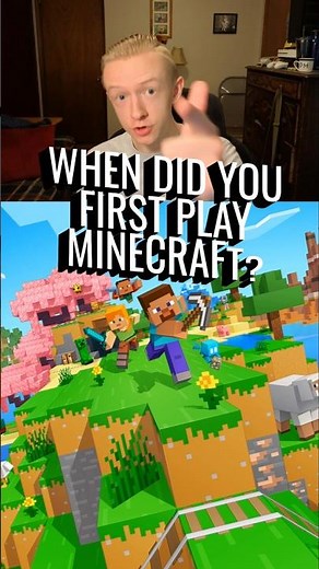 when did you first play #minecraft