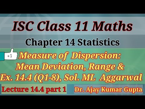 ISC class 11 maths | Measure of Dispersion | Mean Deviation | Range | ML aggarwal Ex14.4 Q 1-8 |