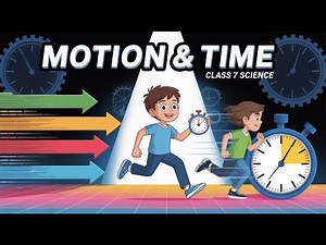 Motion And Time | Class 7 | Full chapter explained with notes | CBSE | All Board @vikuubabu6735