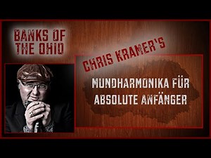 Mundharmonika für absolute Anfänger mit Chris Kramer - Song 11 - Banks of the Ohio