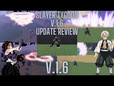 (Roblox) Slayer Tycoon V.1.6 Update Review!