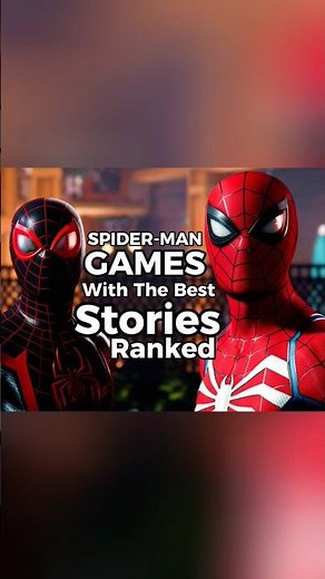 Spider Man Games With The Best Stories, Ranked