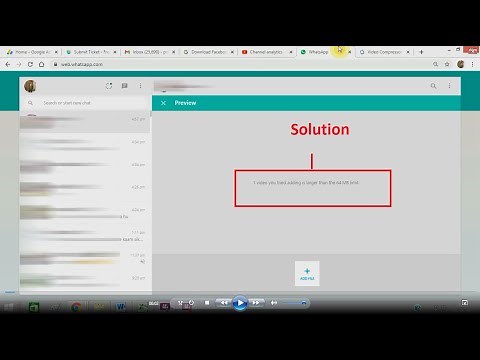 How To Reduce Video Size For WhatsApp - 1 video you tried adding is larger than the 64 mb limit.