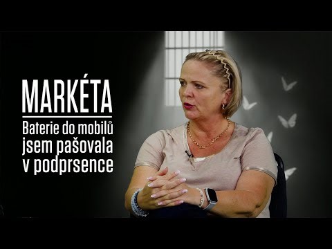 Díl jedenáctý: Markéta - V podprsence jsem pašovala baterie do mobilů, když jsem rozvážela čaj