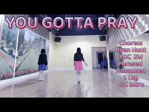 YOU GOTTA PRAY Line Dance | Phrased Advanced | Ryan Hunt
