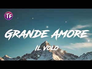 Grande Amore - Il Volo (Lyrics/Letra)