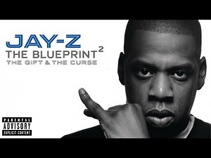 Jay-z - T̲h̲e̲ ̲B̲l̲u̲e̲p̲r̲i̲n̲t̲ ̲2 : T̲h̲e̲ ̲G̲i̲f̲t̲ ̲&̲ ̲T̲h̲e̲ ̲C̲u̲r̲s̲e̲ (Full Album)