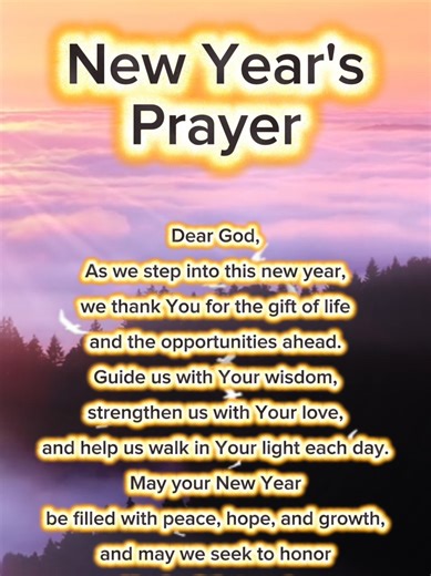 New Year's Prayer / Happy New Year greetings Dear Lord, as we enter this new year, we thank You for Your grace and guidance. Bless us with health, peace, and wisdom. Strengthen our faith, and help us embrace the challenges ahead with hope and courage. May we grow closer to You and to one another. In Your holy name, Amen. #newyear #newyearprayer #happynewyear #2026 #CapCut