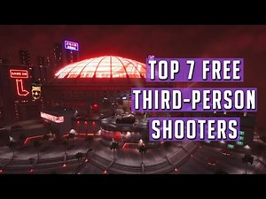 Top 7 Free Third-Person Shooter Games On Steam