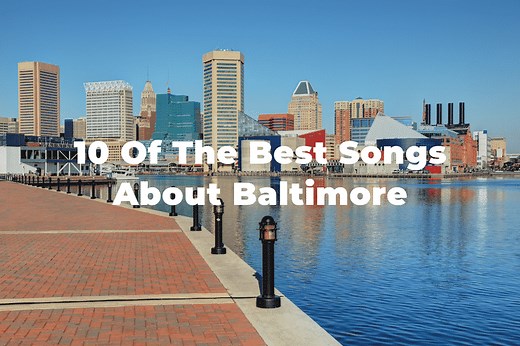10 Of The Best Songs About Baltimore: Charm City Playlist