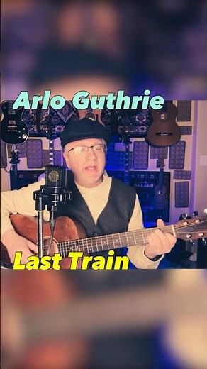 Last Train Verse 1 (by Arlo Guthrie) #folk #acoustic #guitar