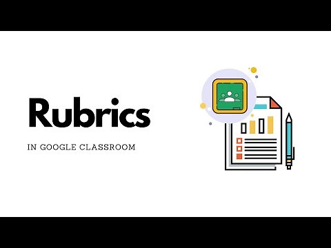 Using Rubrics in Google Classroom