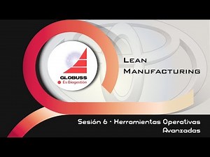 ¿Como funcionan las herramientas Lean Manufacturing avanzadas?