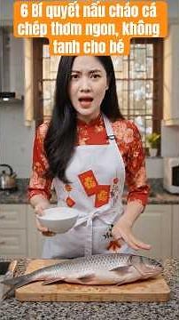 6 Bí quyết nấu cháo cá chép thơm ngon, không tanh cho bé yêu #chaocachep #dinhduongchobe #andam