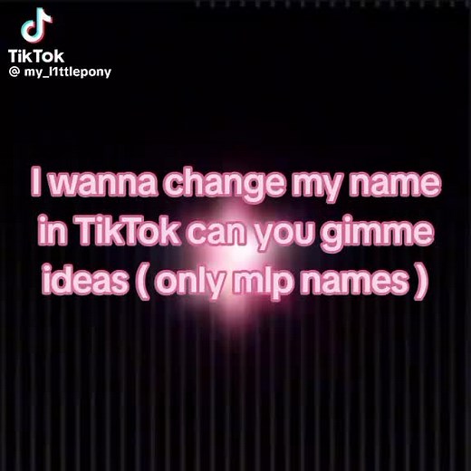 Ideas for MLP Names for Your TikTok