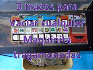 3 truco para vaciar una maquinita tragamonedas