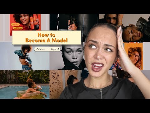 How I became a model (Advice I wish I had earlier)