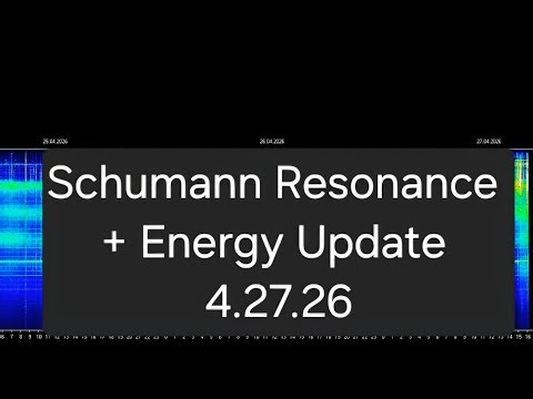 Schumann Resonance + Energy Update 4.27.26