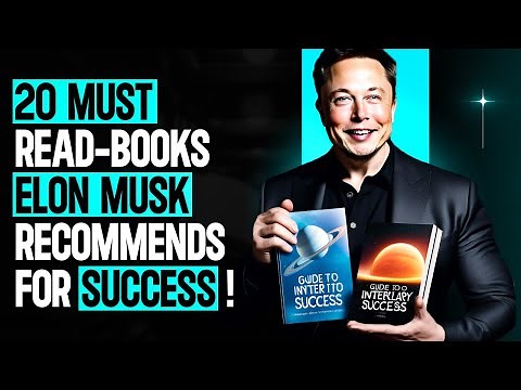 These 20 Books Elon Musk Recommends that Helped Make Him Billions!