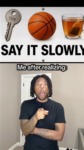 Say it slowly