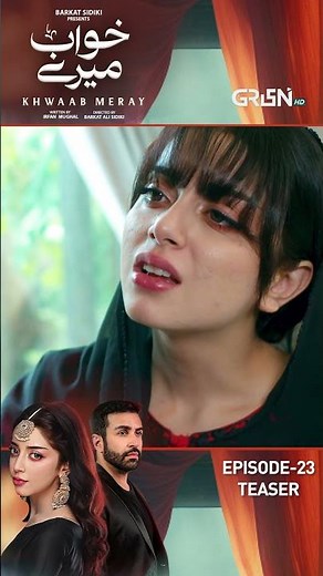 Khwaab Meray Episode 23 Teaser #shorts #alizehshah #azfarrehman #pakistanidrama #greentv