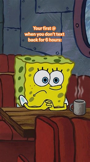 that one friend that never responds | SpongeBob SquarePants