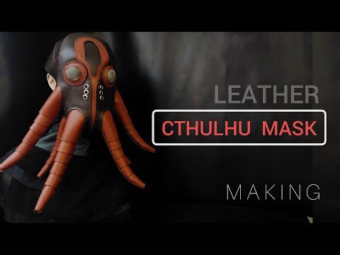 Handmade Leather Cthulhu Mask | Cosplay & DIY Process