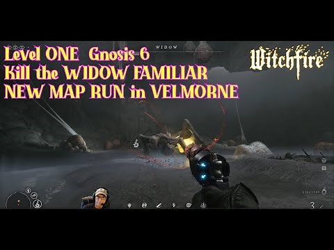 WITCHFIRE NEW! WEBGRAVE Update VELMORNE map run Kill the WIDOW Familiar at LEVEL ONE! GNOSIS 6