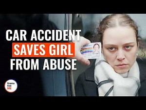 Сar Accident Saves Girl From Abuse | ‪@DramatizeMe‬