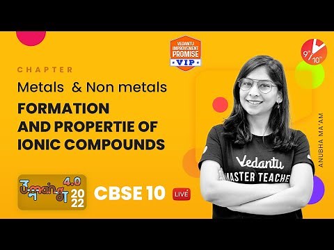 Metals and Non Metals | Formation and Properties of Ionic Compounds | CBSE Class 10 2022-23