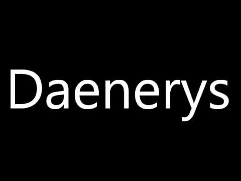 How to Pronounce Daenerys