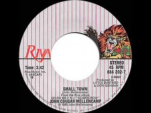 1985 Small Town - John Cougar Mellencamp (stereo 45)
