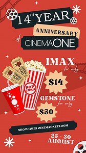 🎉 CinemaONE Turns 14! 🎉 We’re celebrating 14 years of unforgettable movie moments with epic discounts just for you! 💥 🎬 $14 IMAX Tickets – Experience the big screen like never before 💎 Gemstone: $50 – Premium comfort, premium vibes 🌆 Rooftop Red Room: $40 – Chill, stylish, and one-of-a-kind. 📍 Central: $30 – Your go-to spot, now even more affordable Don't miss the BIGGEST deal of the year!! 🗓️ August 25 - 30 #CinemaONE14 #MovieDeals #CelebrateWithUs #IMAX #GemstoneExperience | CinemaOne