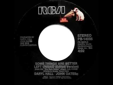 1985 Some Things Are Better Left Unsaid - Daryl Hall & John Oates (stereo 45 single version)