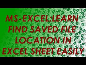 How To Find Saved File Path Or Location In Excel Sheet Quickly