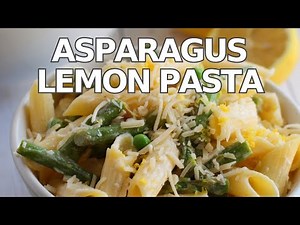30 Minute Dinner | Asparagus Lemon Pasta