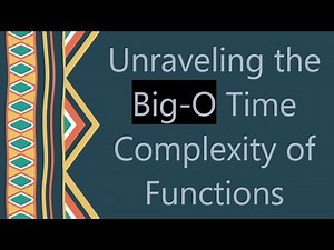 Unraveling the Big-O Time Complexity of Functions
