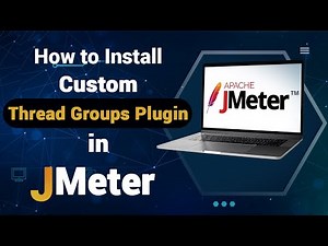 How to Download & Install Custom Thread Groups Plugin in Apache JMeter