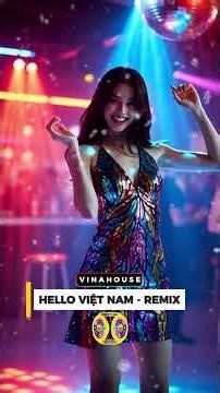 Xin Chào Việt Nam - Bonjour Vietnam - Vinahouse Không Lời Sacxophone