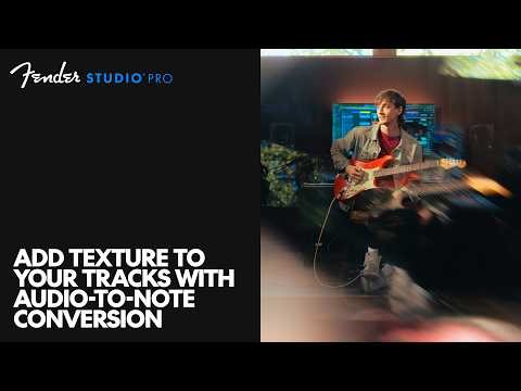 Add Textures to Your Tracks with Audio to Note Conversion | Fender Studio